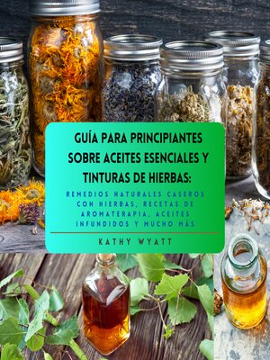 cover image of Guía para principiantes sobre aceites esenciales y tinturas de hierbas